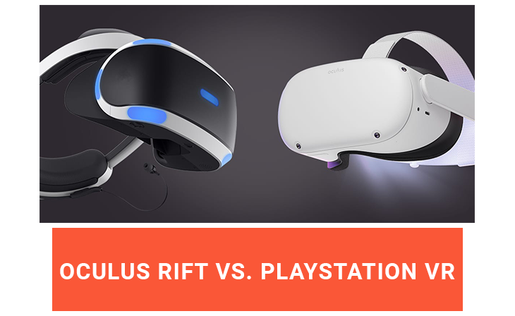 Oculus Rift Vs. PlayStation VR