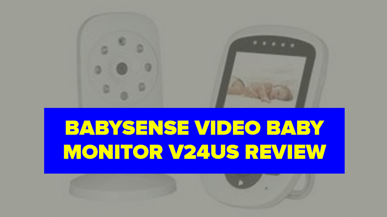 BabySense Video Baby Monitor V24US Review