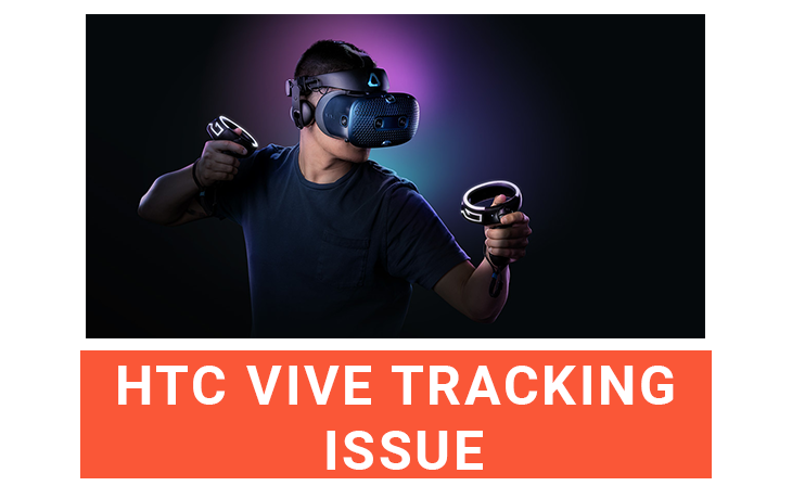 HTC Vive Tracking Issues